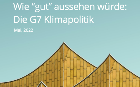 Wie “gut” aussehen würde: Die G7 Klimapolitik