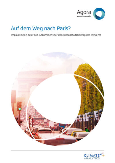 Auf dem Weg nach Paris? Implikationen des Paris-Abkommens für den Klimaschutzbeitrag des Verkehrs